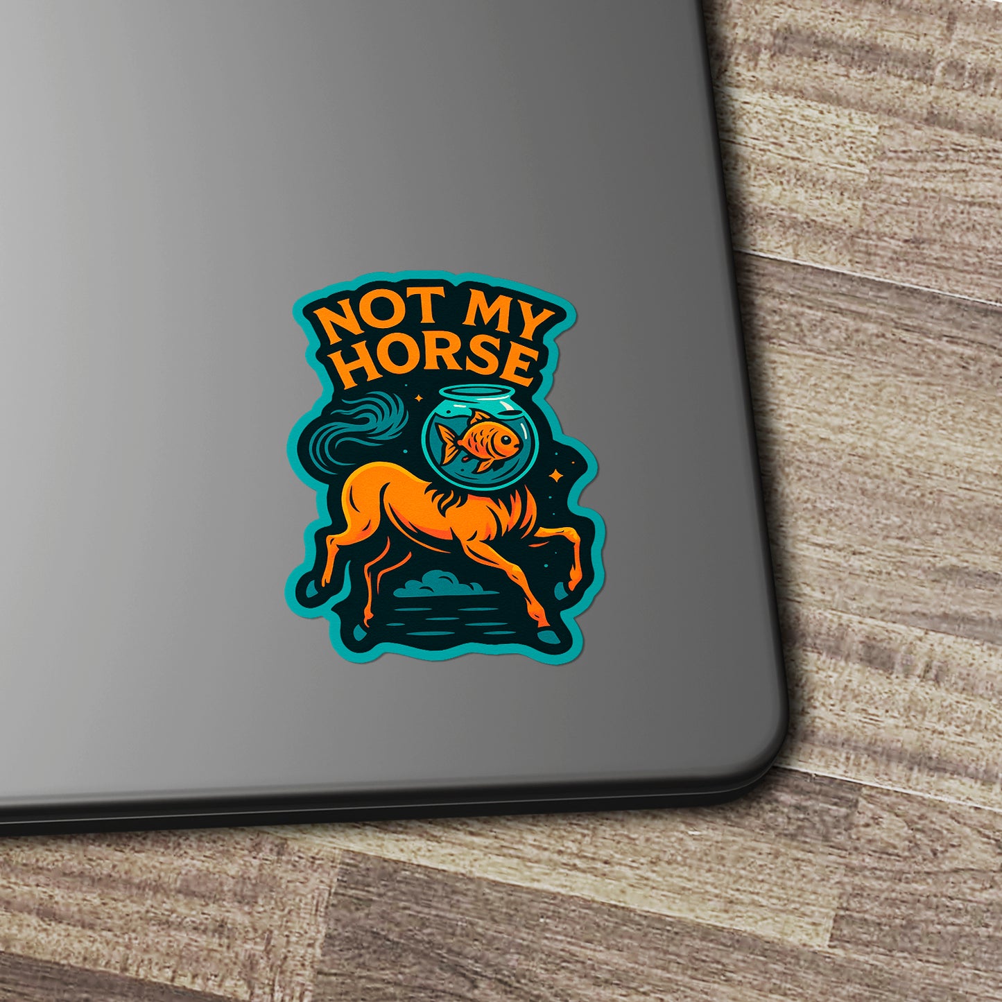 NOT MY HORSE | Sticker