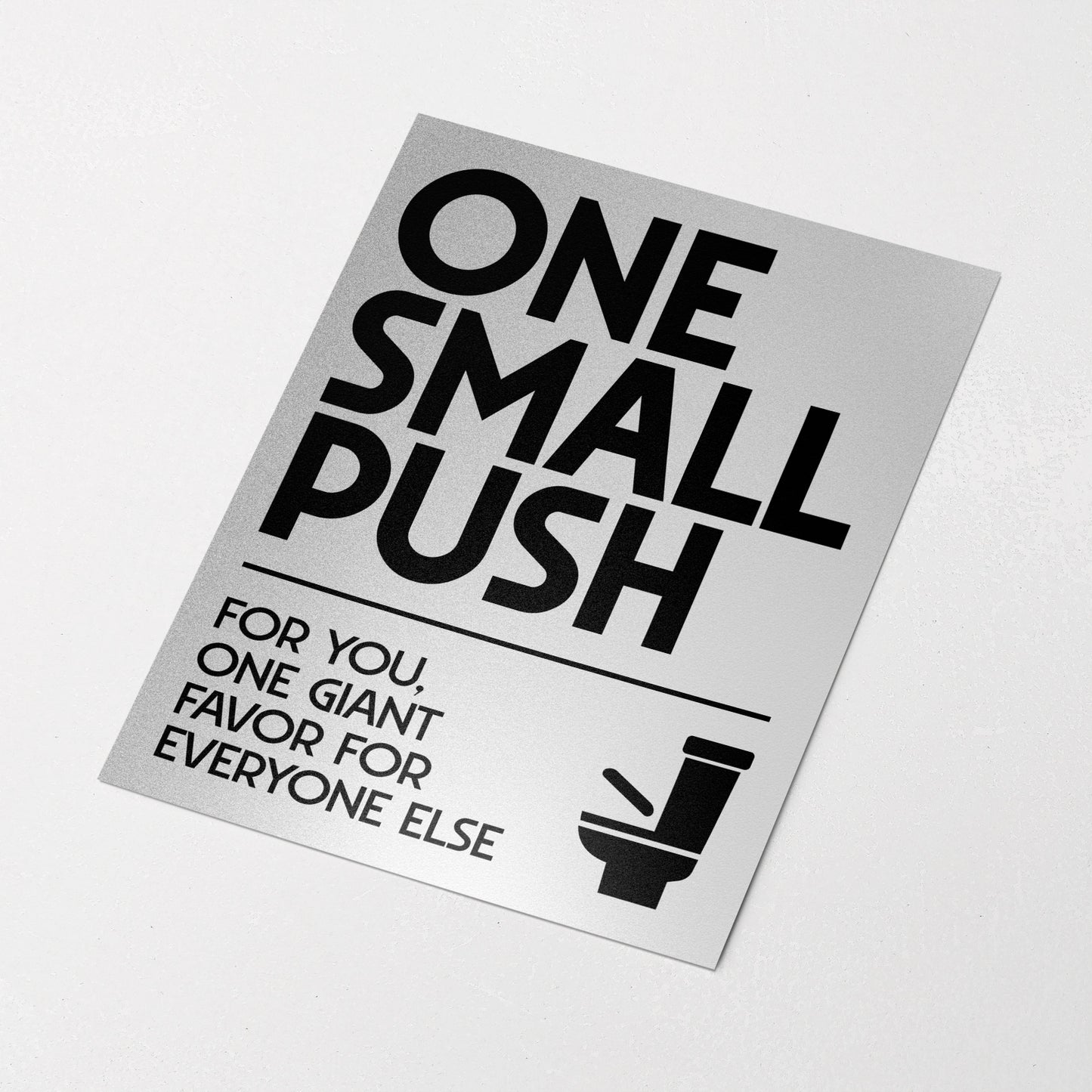 ONE SMALL PUSH | Bathroom Print