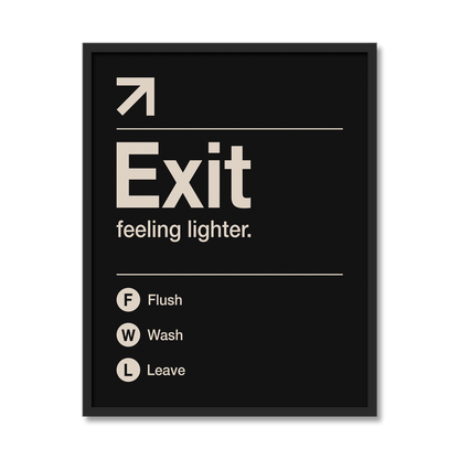 EXIT FEELING LIGHTER | Bathroom Print