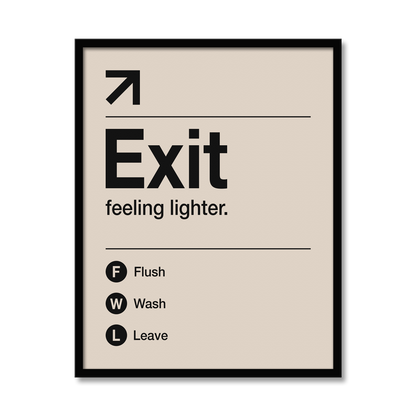 EXIT FEELING LIGHTER | Bathroom Print
