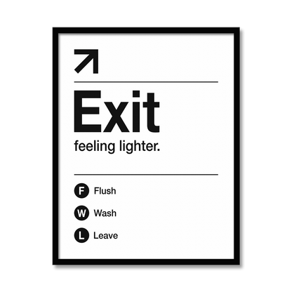 EXIT FEELING LIGHTER | Bathroom Print