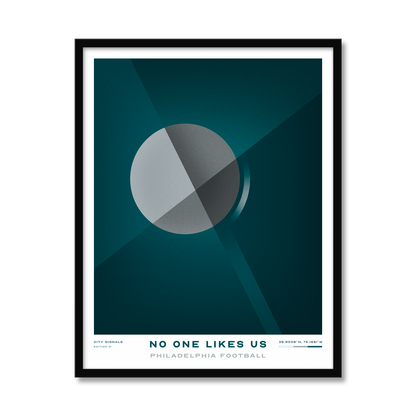 NO ONE LIKES US | Philadelphia Football Print