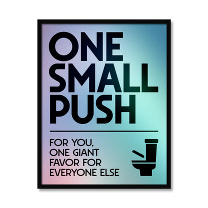 ONE SMALL PUSH | Bathroom Print