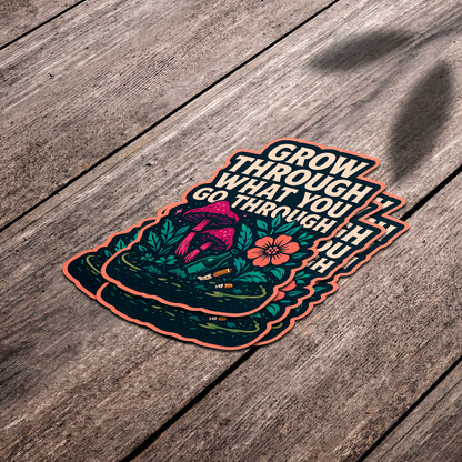 GROW THROUGH | Sticker
