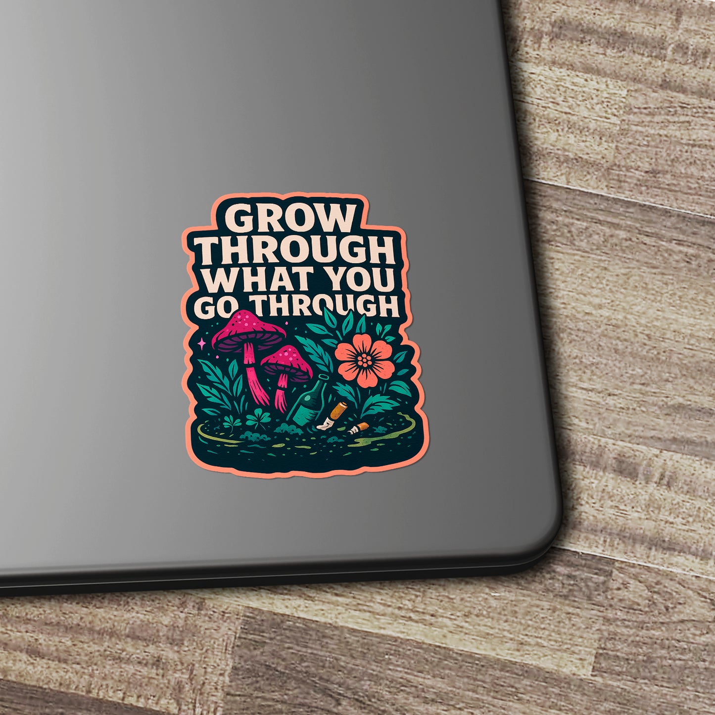 GROW THROUGH | Sticker