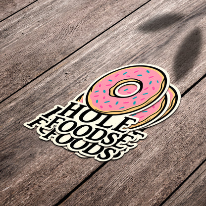 HOLE FOODS | Sticker