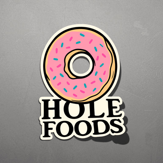 HOLE FOODS | Sticker