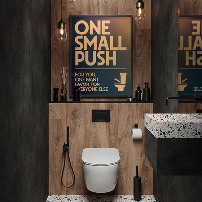 ONE SMALL PUSH | Bathroom Print