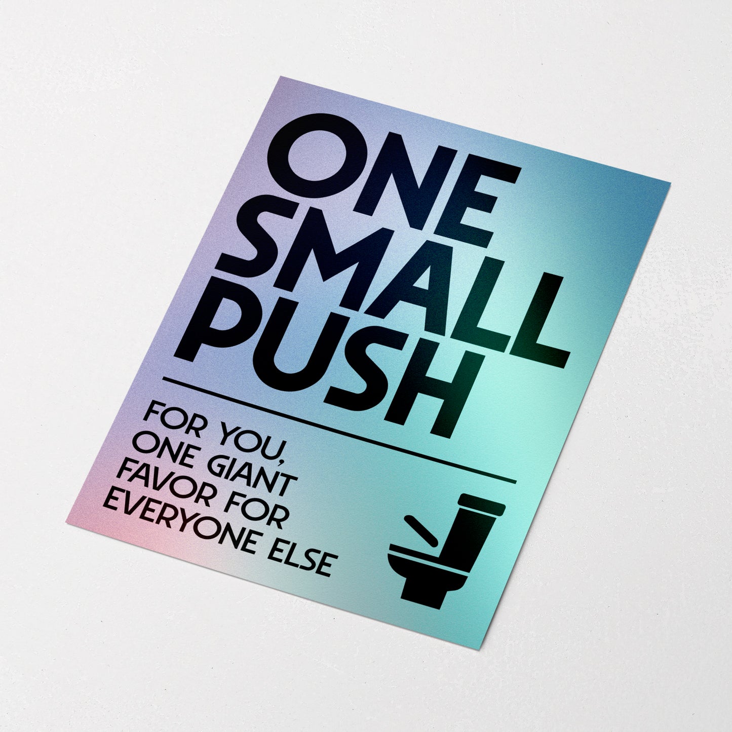 ONE SMALL PUSH | Bathroom Print