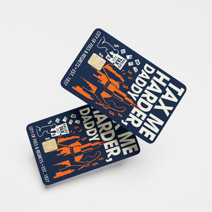 TAX ME HARDER | Credit Card Skin